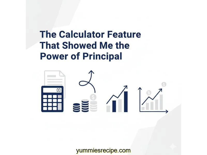 The Calculator Feature That Showed Me the Power of Principal